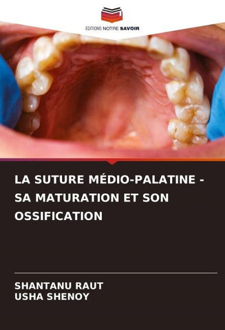 LA SUTURE MÉDIO-PALATINE - SA MATURATION ET SON OSSIFICATION
