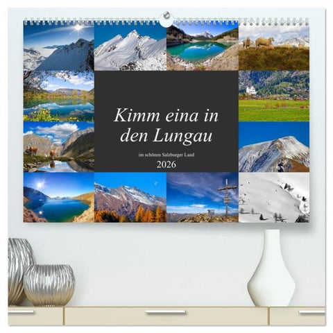 Kimm eina in den Lungau (hochwertiger Premium Wandkalender 2026 DIN A2 quer), Kunstdruck in Hochglanz