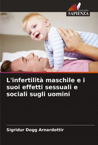 L'infertilità maschile e i suoi effetti sessuali e sociali sugli uomini