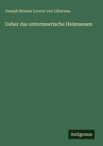 Ueber das untermeerische Heimwesen