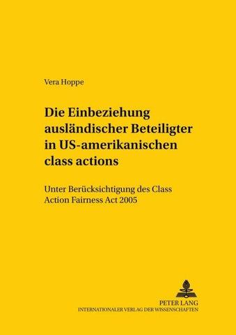 Die Einbeziehung ausländischer Beteiligter in US-amerikanische 'class actions'