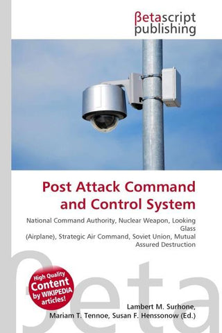 Post Attack Command and Control System