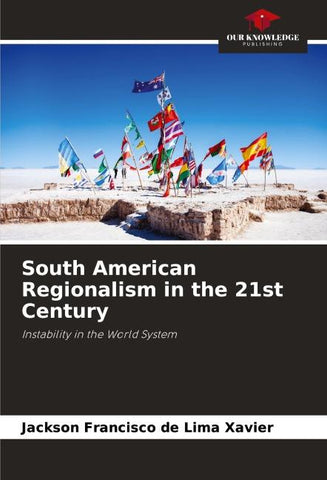 South American Regionalism in the 21st Century
