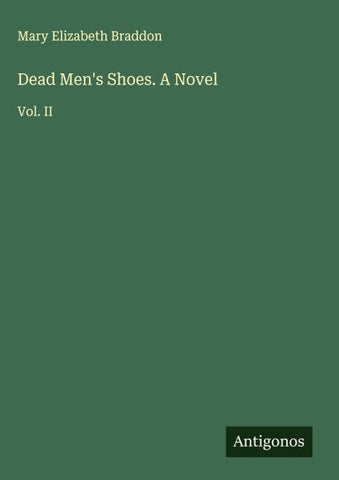 Dead Men's Shoes. A Novel