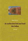 Er suchte den Tod und fand das Leben