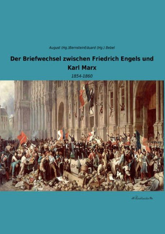 Der Briefwechsel zwischen Friedrich Engels und Karl Marx