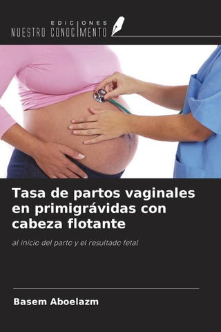 Tasa de partos vaginales en primigrávidas con cabeza flotante