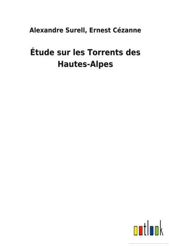 Étude sur les Torrents des Hautes-Alpes