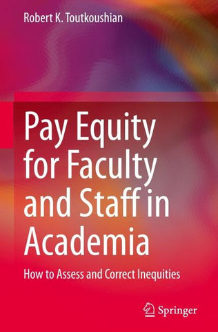 Pay Equity for Faculty and Staff in Academia