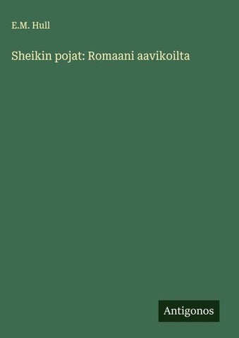 Sheikin pojat: Romaani aavikoilta
