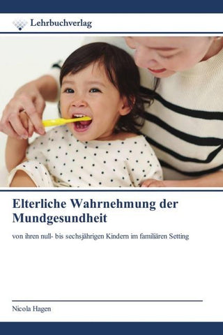 Elterliche Wahrnehmung der Mundgesundheit