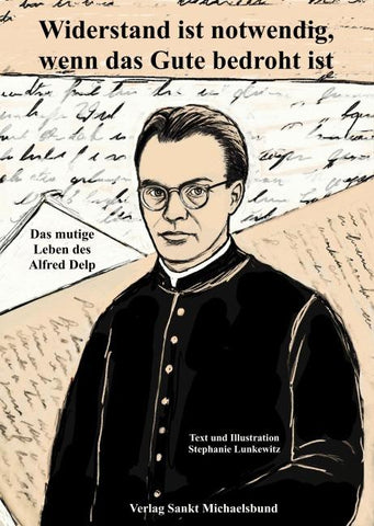 Widerstand ist notwendig, wenn das Gute bedroht ist