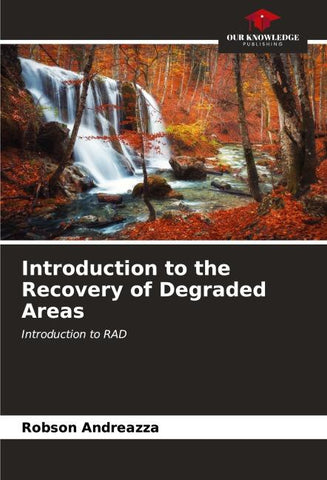 Introduction to the Recovery of Degraded Areas