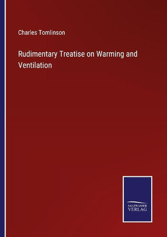 Rudimentary Treatise on Warming and Ventilation