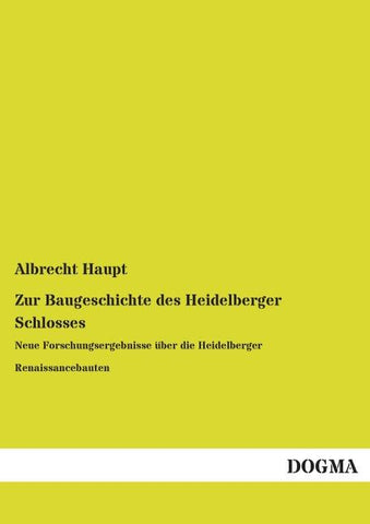Zur Baugeschichte des Heidelberger Schlosses