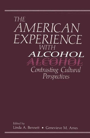 The American Experience with Alcohol