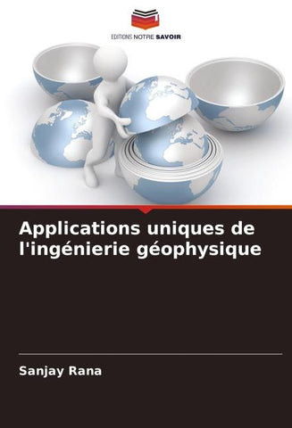 Applications uniques de l'ingénierie géophysique