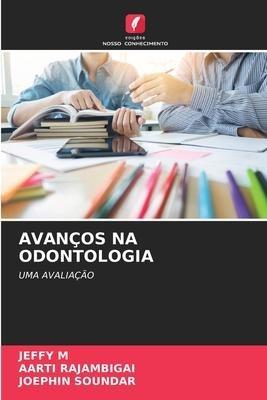 AVANÇOS NA ODONTOLOGIA