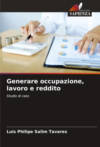 Generare occupazione, lavoro e reddito