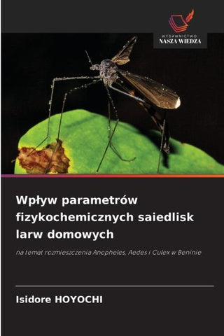 Wp¿yw parametrów fizykochemicznych saiedlisk larw domowych