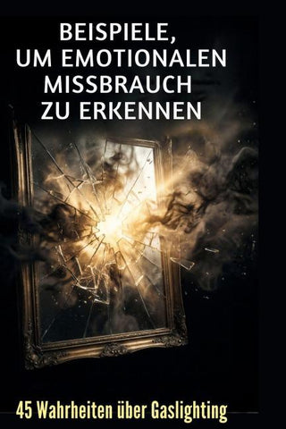 Beispiele, um emotionalen Missbrauch zu erkennen