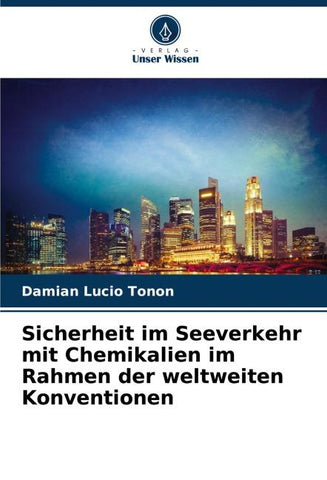 Sicherheit im Seeverkehr mit Chemikalien im Rahmen der weltweiten Konventionen