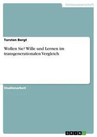 Wollen Sie? Wille und Lernen im transgenerationalen Vergleich