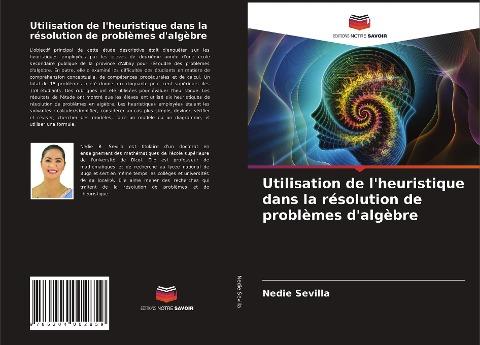 Utilisation de l'heuristique dans la résolution de problèmes d'algèbre