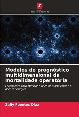 Modelos de prognóstico multidimensional da mortalidade operatória