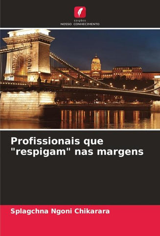 Profissionais que "respigam" nas margens