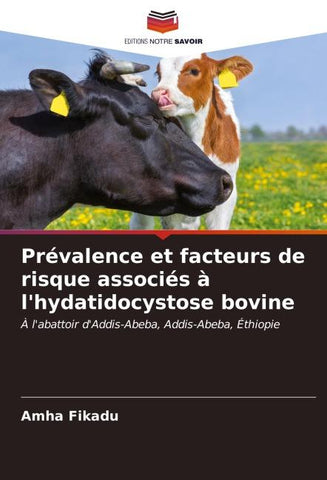 Prévalence et facteurs de risque associés à l'hydatidocystose bovine