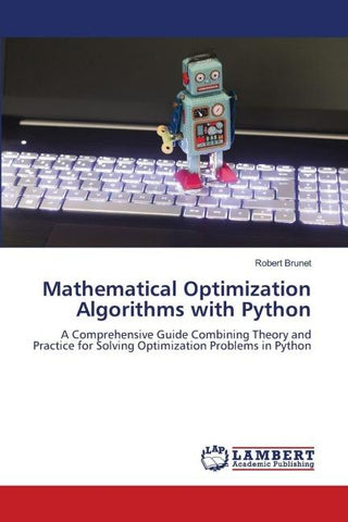 Mathematical Optimization Algorithms with Python