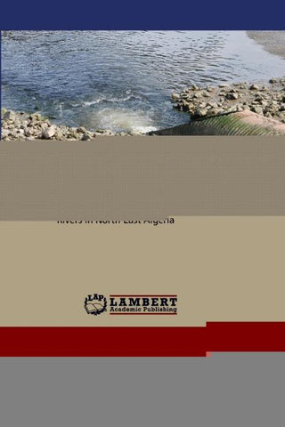 Rivers at Risk: Environmental Challenges in North-East Algeria