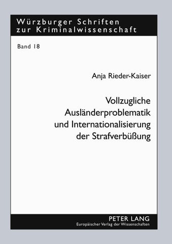 Vollzugliche Auslaenderproblematik und Internationalisierung der Strafverbueßung