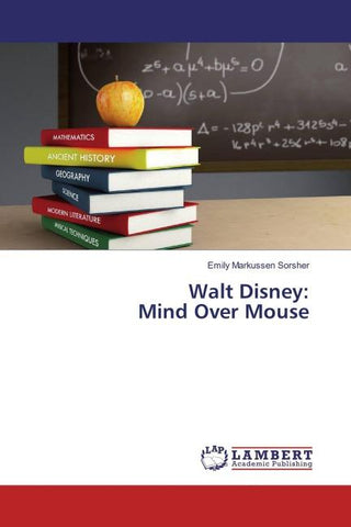Walt Disney: Mind Over Mouse