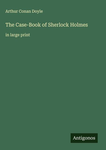 The Case-Book of Sherlock Holmes