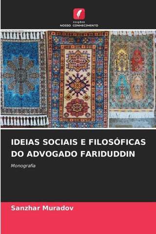 IDEIAS SOCIAIS E FILOSÓFICAS DO ADVOGADO FARIDUDDIN