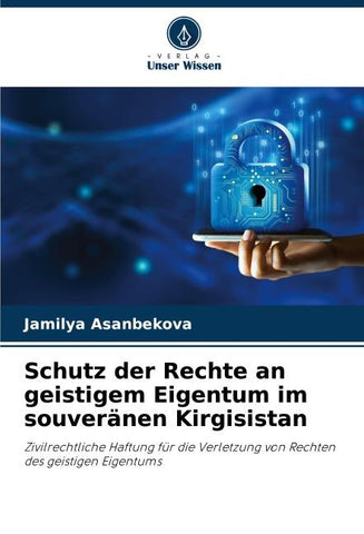 Schutz der Rechte an geistigem Eigentum im souveränen Kirgisistan