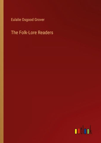 The Folk-Lore Readers