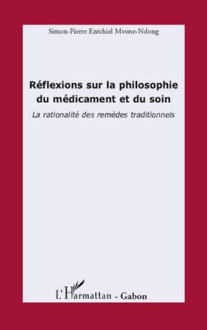 Réflexions sur la philosophie du médicament et du soin