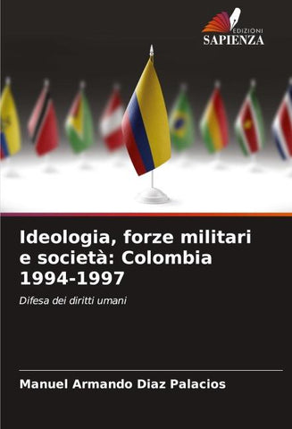 Ideologia, forze militari e società: Colombia 1994-1997