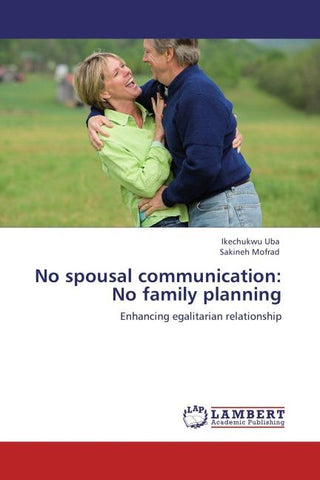 No spousal communication:   No family planning