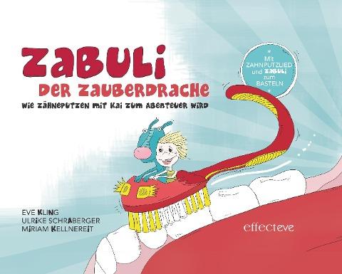 ZABULI-DER ZAUBERDRACHE / ZABULI DER ZAUBERDRACHE (Zahnputz-Kinderbuch)