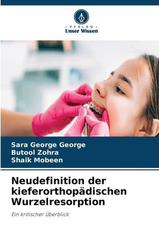 Neudefinition der kieferorthopädischen Wurzelresorption