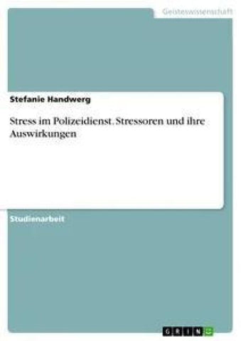 Stress im Polizeidienst. Stressoren und ihre Auswirkungen