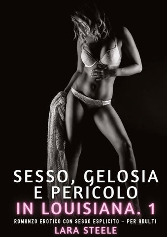 Sesso, Gelosia e Pericolo in Louisiana. 1