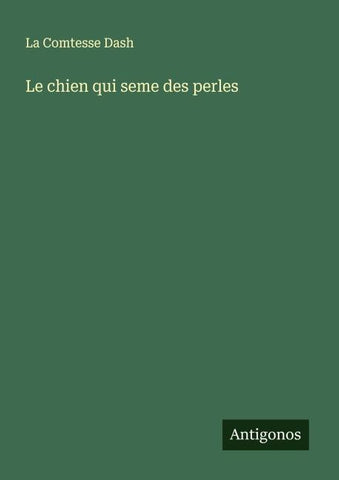 Le chien qui seme des perles