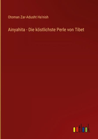 Ainyahita - Die köstlichste Perle von Tibet