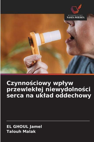 Czynno¿ciowy wp¿yw przewlek¿ej niewydolno¿ci serca na uk¿ad oddechowy