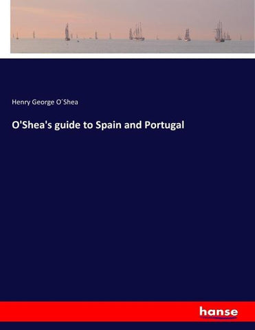 O'Shea's guide to Spain and Portugal